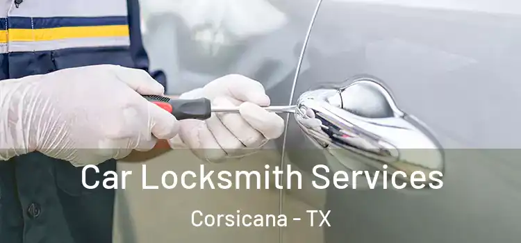 Car Locksmith Services Corsicana - TX