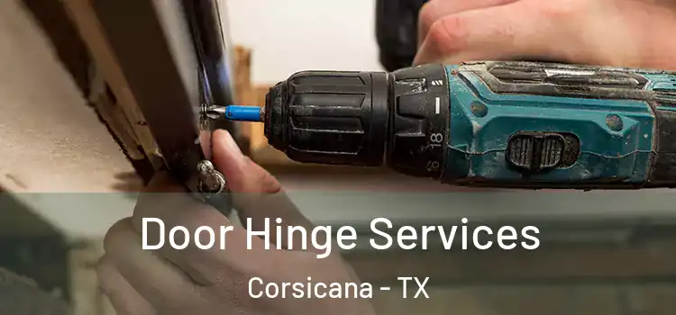 Door Hinge Services Corsicana - TX