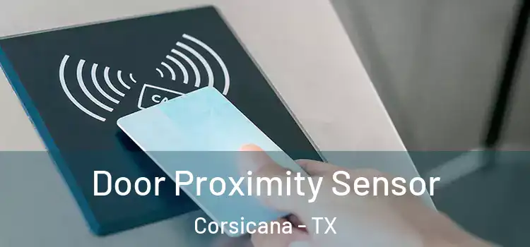 Door Proximity Sensor Corsicana - TX
