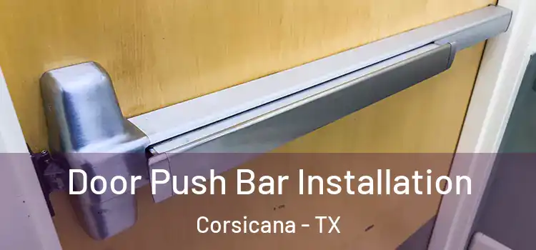 Door Push Bar Installation Corsicana - TX