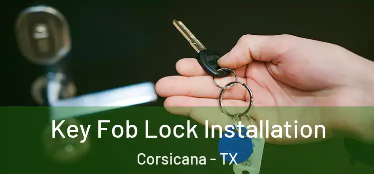 Key Fob Lock Installation Corsicana - TX