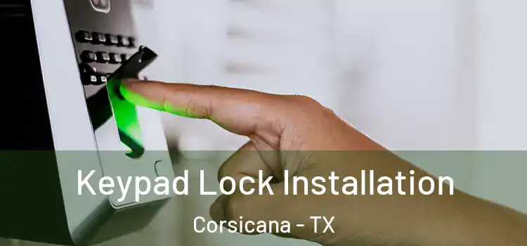 Keypad Lock Installation Corsicana - TX