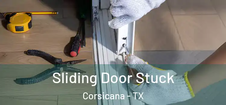 Sliding Door Stuck Corsicana - TX